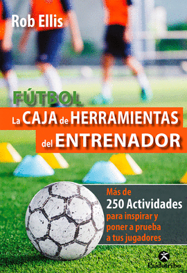 F�TBOL. LA CAJA DE HERRAMIENTAS DEL ENTRENADOR