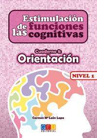 ESTIMULACI�N DE LAS FUNCIONES COGNITIVAS NIVEL 1 ORIENTACI�N