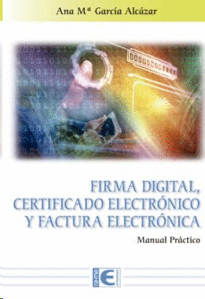 FIRMA DIGITAL, CERTIFICADO ELECTRNICO Y FACTURA ELECTRNICA