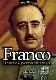 FRANCO EL ASCENSO AL PODER DE UN DICTADOR