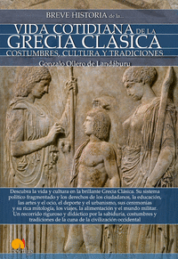 BREVE HISTORIA DE LA VIDA COTIDIANA DE LA GRECIA CL�SICA