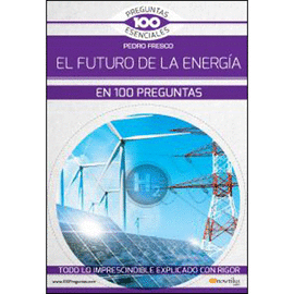 FUTURO DE LA ENERGA EN 100 PREGUNTAS