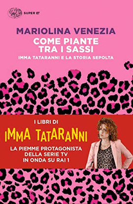 COME PIANTE TRA I SASSI. IMMA TATARANNI