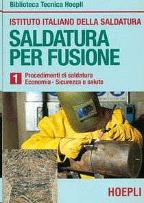 SALDATURA PER FUSIONE.(BIBLIOTECA TECNICA 935) VOL 1