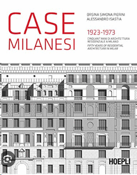 CASE MILANESI 1923-1973 CINQUANT'ANNI DI ARCHITETTURA