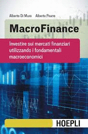 MACROFINANCE.INVESTIRE SUI MERCATI FINANZIARI.(FINANZA)