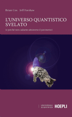 L'UNIVERSO QUANTISTICO SVELATO:E PERCHE NON CANDIAMO