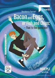BACON AND EGGS, OR FISH AND CHIPS: THAT IS THE QUESTION! (LEVEL A2;B1)
