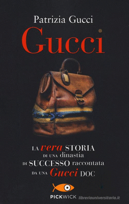 GUCCI VERA STORIA DI UNA DINASTIA