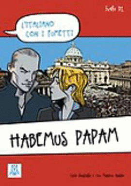 HABEMUS PAPAM (LIVELLO B1)