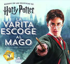 HARRY POTTER LA VARITA ESCOGE AL MAGO