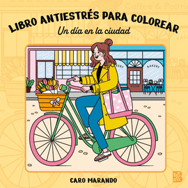 LIBRO ANTIESTR�S PARA COLOREAR-UN D�A EN LA CIUDAD