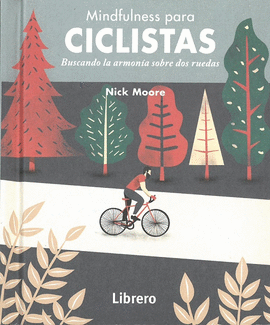 MINDFULNESS PARA CICLISTAS BUSCANDO ARMONIA SOBRE DOS RUEDA