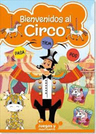 BIENVENIDOS AL CIRCO (PASATIEMPOS INFANTILES 7)
