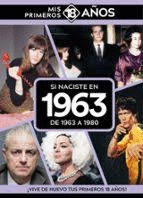 SI NACISTE EN 1963: DE 1963 A 1980