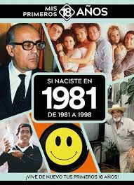 SI NACISTE EN 1981: DE 1981 A 1998