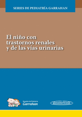 EL NIO CON TRASTORNOS RENALES Y DE LAS VAS URINARIAS (+E-BOOK)