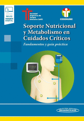 SOPORTE NUTRICIONAL Y METABOLISMO EN CUIDADOS CR�TICOS (+EBOOK)