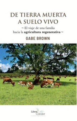 DE TIERRA MUERTA A SUELO VIVO