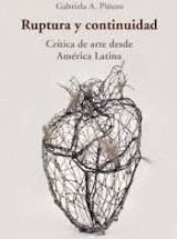 RUPTURA Y CONTINUIDAD CRITICA DE ARTE DESDE AM�RICA LATINA