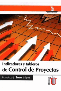 INDICADORES Y TABLEROS DE CONTROL DE PROYECTOS