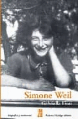 SIMONE WEIL UNA MUJER ABSOLUTA