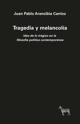 TRAGEDIA Y MELANCOLA. IDEA DE LO TRGICO EN LA FI