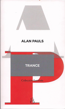 TRANCE : UN GLOSARIO / ALAN PAULS.
