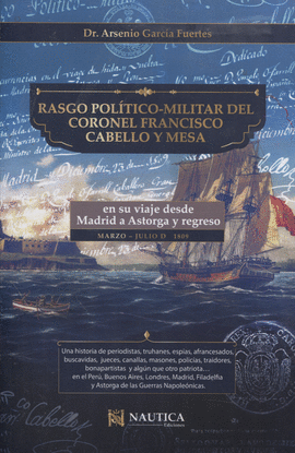 RASGO POL�TICO-MILITAR DEL CORONEL FRANCISCO CABELLO Y MESA
