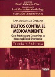 DELITOS CONTRA EL MEDIOAMBIENTE GUIA PRACTICA PARA DETERMI