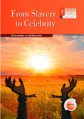 FROM SLAVERY TO CELEBRITY