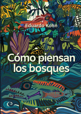 C�MO PIENSAN LOS BOSQUES