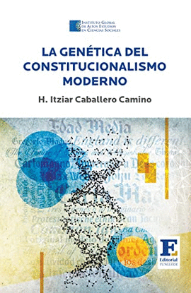 LA GENETICA DEL CONSTITUCIONALISMO MODERNO