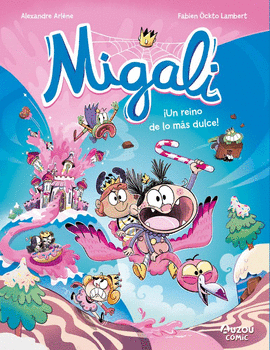 MIGALI (4) UN REINO DE LO MS DULCE