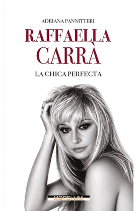 RAFFAELLA CARR� LA CHICA PERFECTA