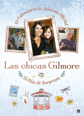 CHICAS GILMORE EL CALENDARIO DE ADVIENTO OFICIAL