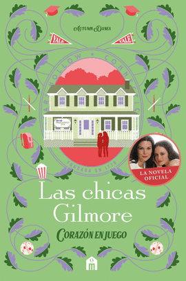 LAS CHICAS GILMORE CORAZ�N EN JUEGO