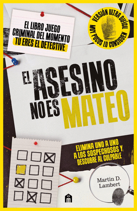 EL ASESINO NO ES MATEO (NIVEL EXPERTO). EL LIBRO JUEGO CRIMINAL DEL MOMENTO. ENC