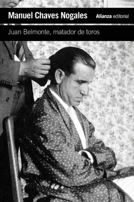 JUAN BELMONTE, MATADOR DE TOROS