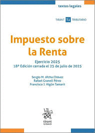 IMPUESTO SOBRE LA RENTA. EJERCICIO 2025 18� EDICI�N CERRADA EL 25 DE JULIO DE 20