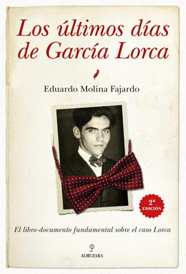 �LTIMOS D�AS DE GARC�A LORCA