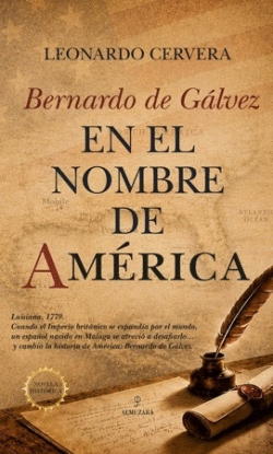 BERNARDO DE G�LVEZ EN EL NOMBRE DE AM�RICA