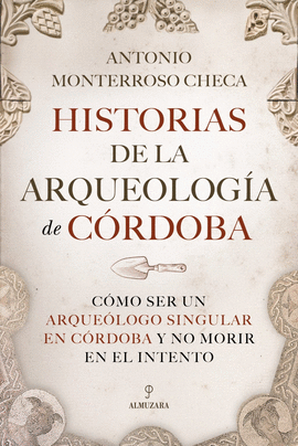 HISTORIAS DE LA ARQUEOLOG�A DE C�RDOBA