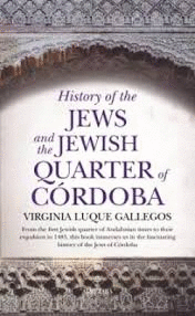 HISTORY OF THE JEWS AN THE JEWISH QUARTER OF C�RDOBA