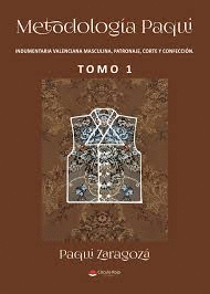 METODOLOGA PAQUI (INDUMENTARIA VALENCIANA MASCULINA PATRONAJE CORTE Y CONFECCIN)
