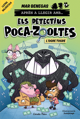 APR�N A LLEGIR AMB ELS DETECTIUS POCA-ZOOLTES 7. L'OGRE TOGRE