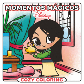 DISNEY. MOMENTOS M�GICOS. COZY COLORING
