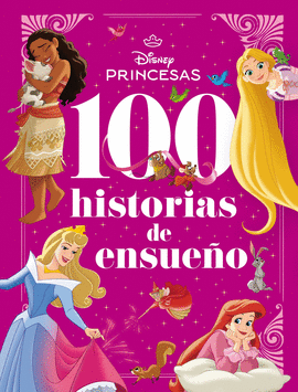 PRINCESAS. 100 HISTORIAS DE ENSUE�O