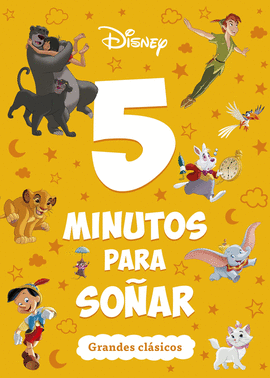 DISNEY. 5 MINUTOS PARA SO�AR. GRANDES CL�SICOS
