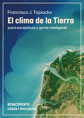 CLIMA DE LA TIERRA PARA ESCPTICOS Y GENTE INTELIGENTE